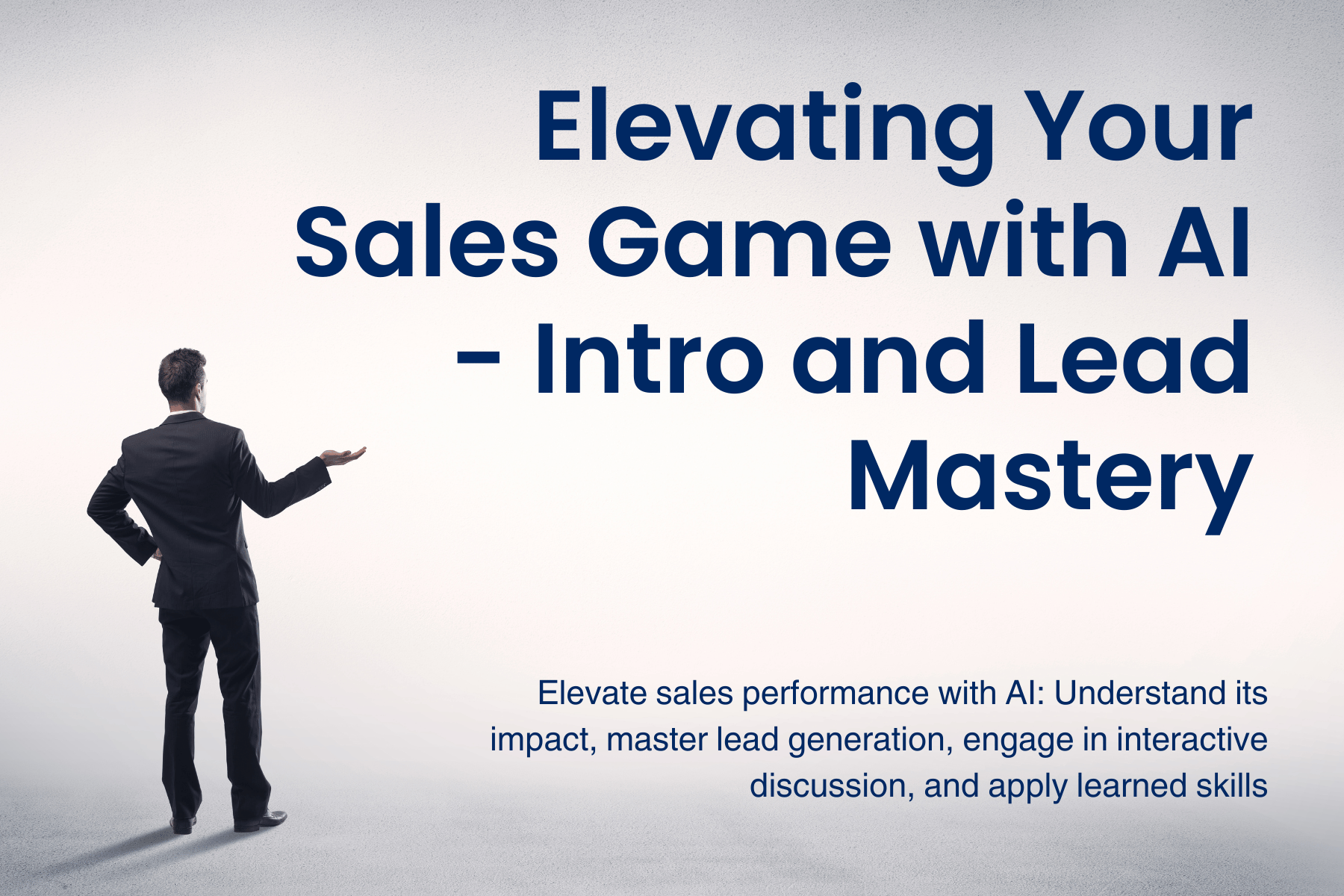 Introduction to Elevating Your Sales Game with AI – Intro and Lead Mastery